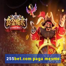 255bet.com paga mesmo